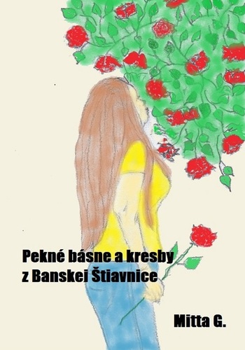 Kniha Pekné básne a kresby z Banskej Štiavnice - Mitta G.