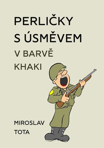 Kniha Perličky s úsměvem v barvě khaki - Miroslav Tota