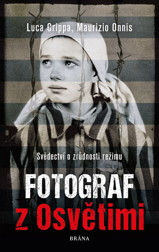 Kniha Fotograf z Osvětimi - Luca Crippa,Maurizio Onnis