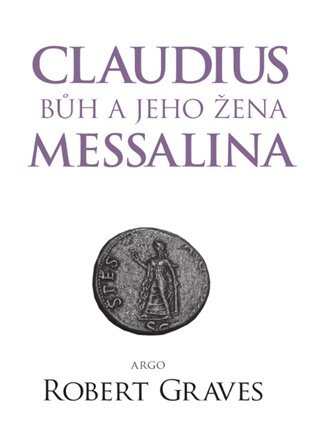 Kniha Claudius bůh a jeho žena Messalina - Robert Graves