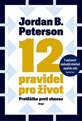 Kniha 12 pravidel pro život - Jordan B. Peterson