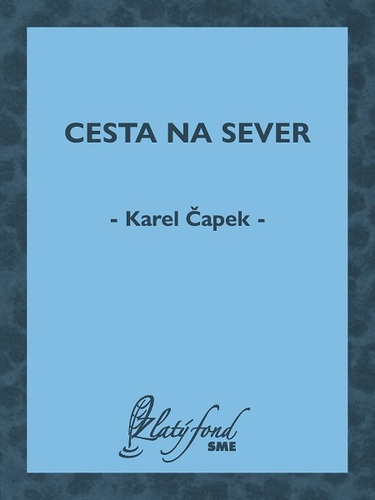 Kniha Cesta na sever - Karel Čapek