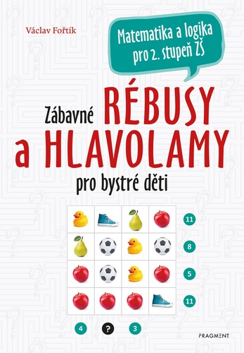 Kniha Zábavné rébusy a hlavolamy pro bystré děti - Václav Fořtík