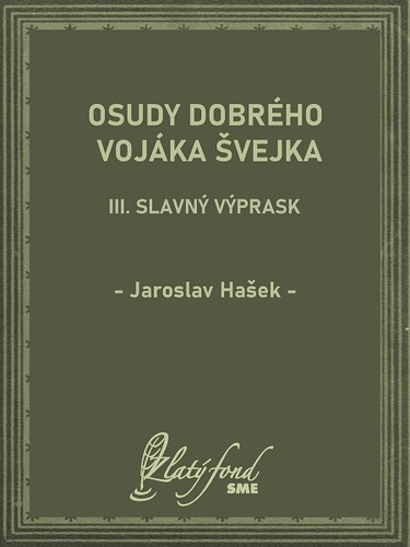 Kniha Osudy dobrého vojáka Švejka III - Jaroslav Hašek