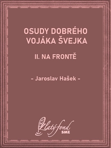 Kniha Osudy dobrého vojáka Švejka II - Jaroslav Hašek