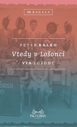 Kniha Vtedy v Lošonci - Peter Balko