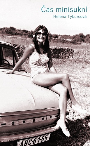 Kniha Čas minisukní - Helena Tyburcová