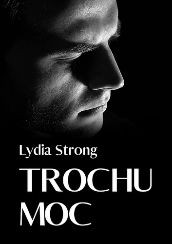 Trochu moc - Lydia Strong kúpite na Panta Rhei