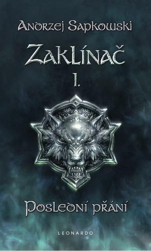Kniha Zaklínač I. - Poslední přání - Andrzej Sapkowski