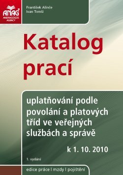 Kniha Katalog prací – uplatňování podle povolání a platových tříd ve veřejných službách a správě od 1. 10. 2010 - Alinče František