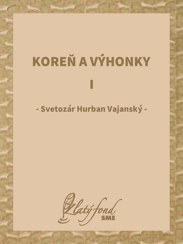 Kniha Koreň a výhonky I - Vajanský Hurban Svetozár