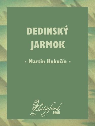 Kniha Dedinský jarmok - Martin Kukučín