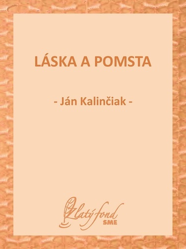 Láska a pomsta - Ján Kalinčiak