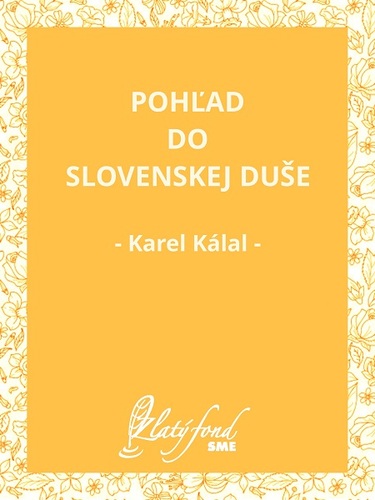 Pohľad do slovenskej duše - Karel Kálal