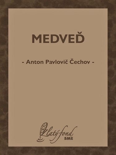 Kniha Medveď - Anton Pavlovič Čechov