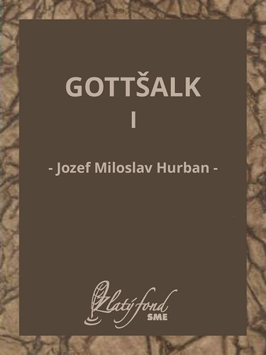 Gottšalk I - Jozef Miloslav Hurban