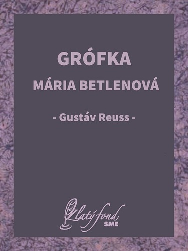Kniha Grófka Mária Betlenová - Gustáv Reuss
