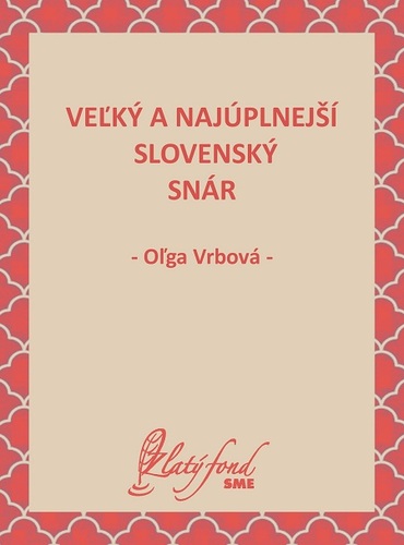 Kniha Veľký a najúplnejší slovenský snár - Oľga Vrbová