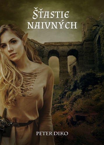Kniha Šťastie naivných - Peter Diko