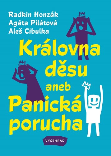 Kniha Královna děsu aneb Panická porucha - Radkin Honzák,Aleš Cibulka,Agáta Pilátová