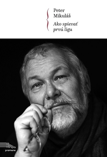 Ako spievať prvú ligu - Peter Mikuláš kúpite na Panta Rhei