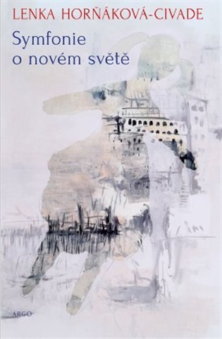Kniha Symfonie o novém světě - Lenka Horňáková-Civade