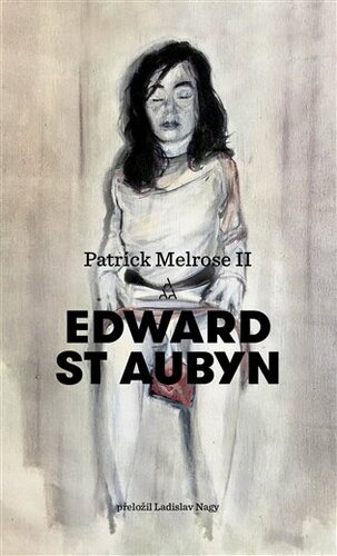 Kniha Patrick Melrose II - Edward St Aubyn