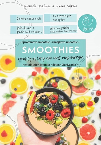 Smoothies recepty - Michaela Ježíková,Simona Sojková