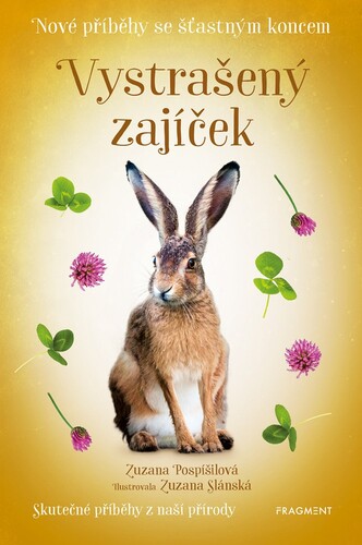 Kniha Nové příběhy se šťastným koncem: Vystrašený zajíček - Zuzana Pospíšilová