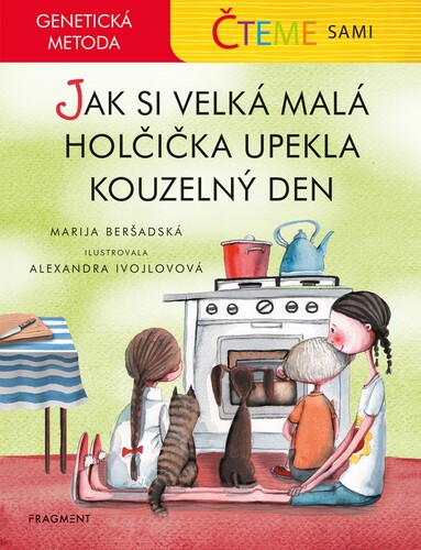 Genetická metoda - Čteme sami: Jak si velká malá holčička upekla kouzelný den - Marija Beršadskaja