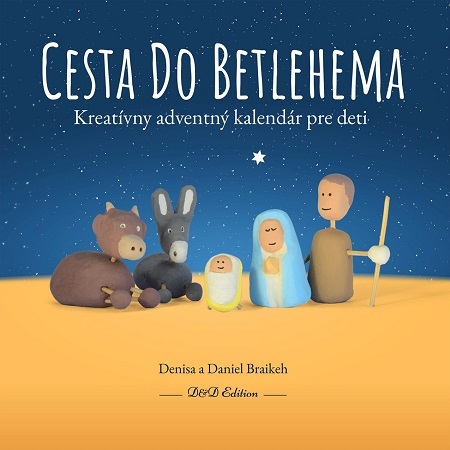 Cesta do Betlehema - Denisa a Daniel Braikeh