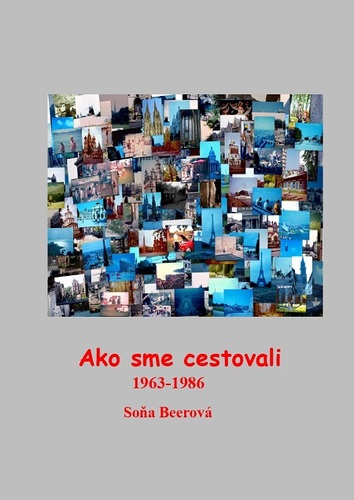 Kniha Ako sme cestovali 1963-1986 - Soňa Beerová