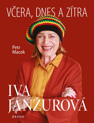 Kniha Iva Janžurová - Včera, dnes a zítra-2.v. - Petr Macek