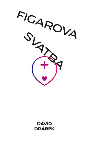 Kniha Figarova svatba: Andělé, šneci a lidé - David Drábek