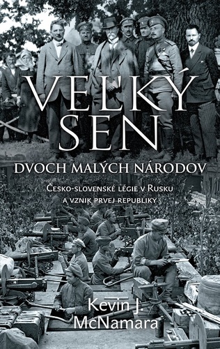 Veľký sen dvoch malých národov - Kevin J. McNamara