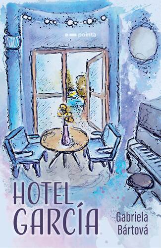 Kniha Hotel García - Gabriela Bártová