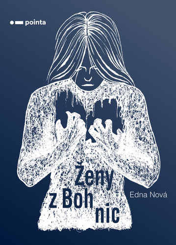 Ženy z Bohnic - Edna Nová