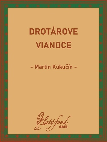 Drotárove Vianoce - Martin Kukučín