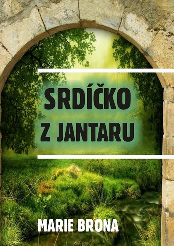 Kniha Srdíčko z jantaru - Marie Brona