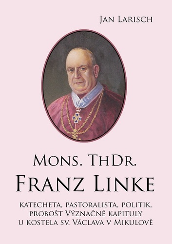Kniha Mons. ThDr. Franz Linke - Jan Larisch