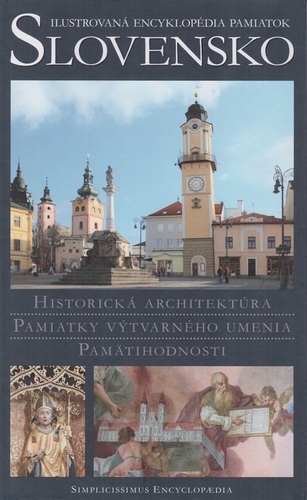 Slovensko - Ilustrovaná encyklopédia pamiatok