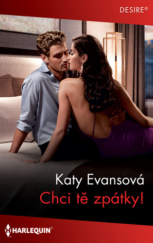 Kniha Chci tě zpátky! - Katy Evans