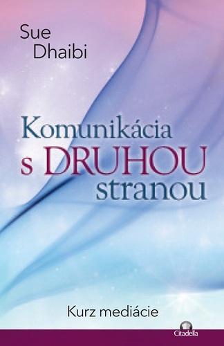 Komunikácia s druhou stranou - Sue Dhaibi