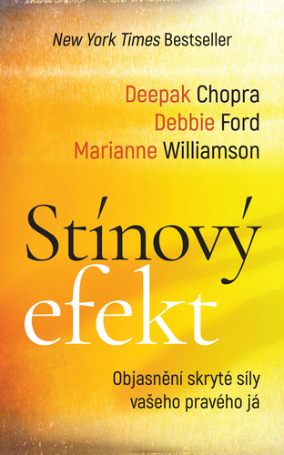 Stínový efekt - Deepak Chopra,Debbie Fordová,Marianne Williamson