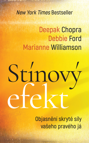 Kniha Stínový efekt - Deepak Chopra,Debbie Fordová,Marianne Williamson
