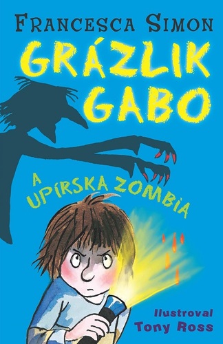 Kniha Grázlik Gabo a upírska zombia - Francesca Simon