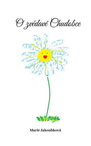 Kniha O zvědavé chudobce - Jakoubková Marie