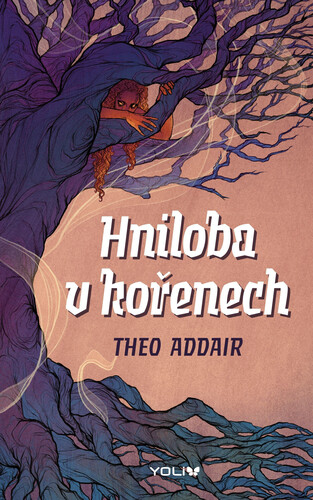 Kniha Hniloba v kořenech - Theo Addair