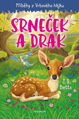 Příběhy z Vrbového hájku: Srneček a drak