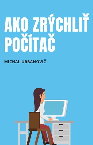 Ako zrýchliť počítač